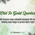 Old Is Gold Quotes