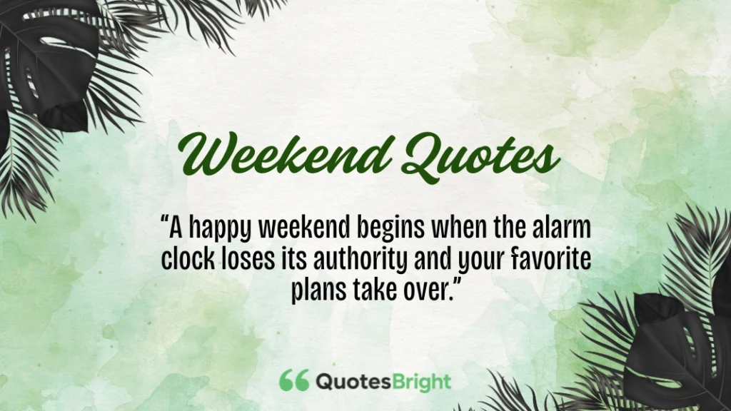 Weekend Quotes
