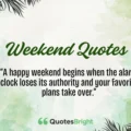 Weekend Quotes