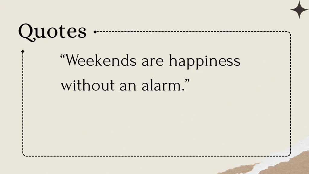 Weekend Quotes