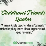 Childhood Friends Quotes