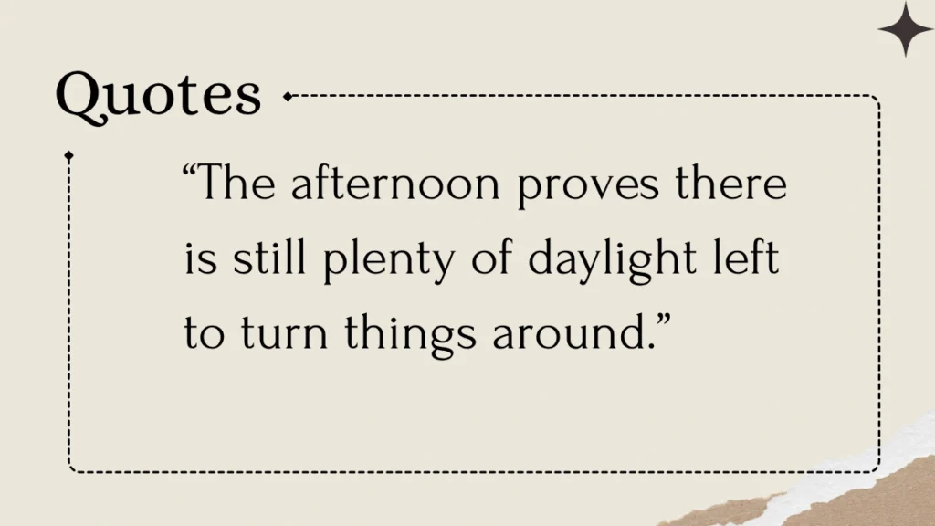 Afternoon Quotes